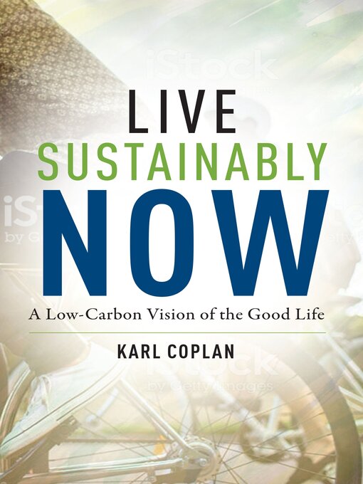 Title details for Live Sustainably Now by Karl Coplan - Available